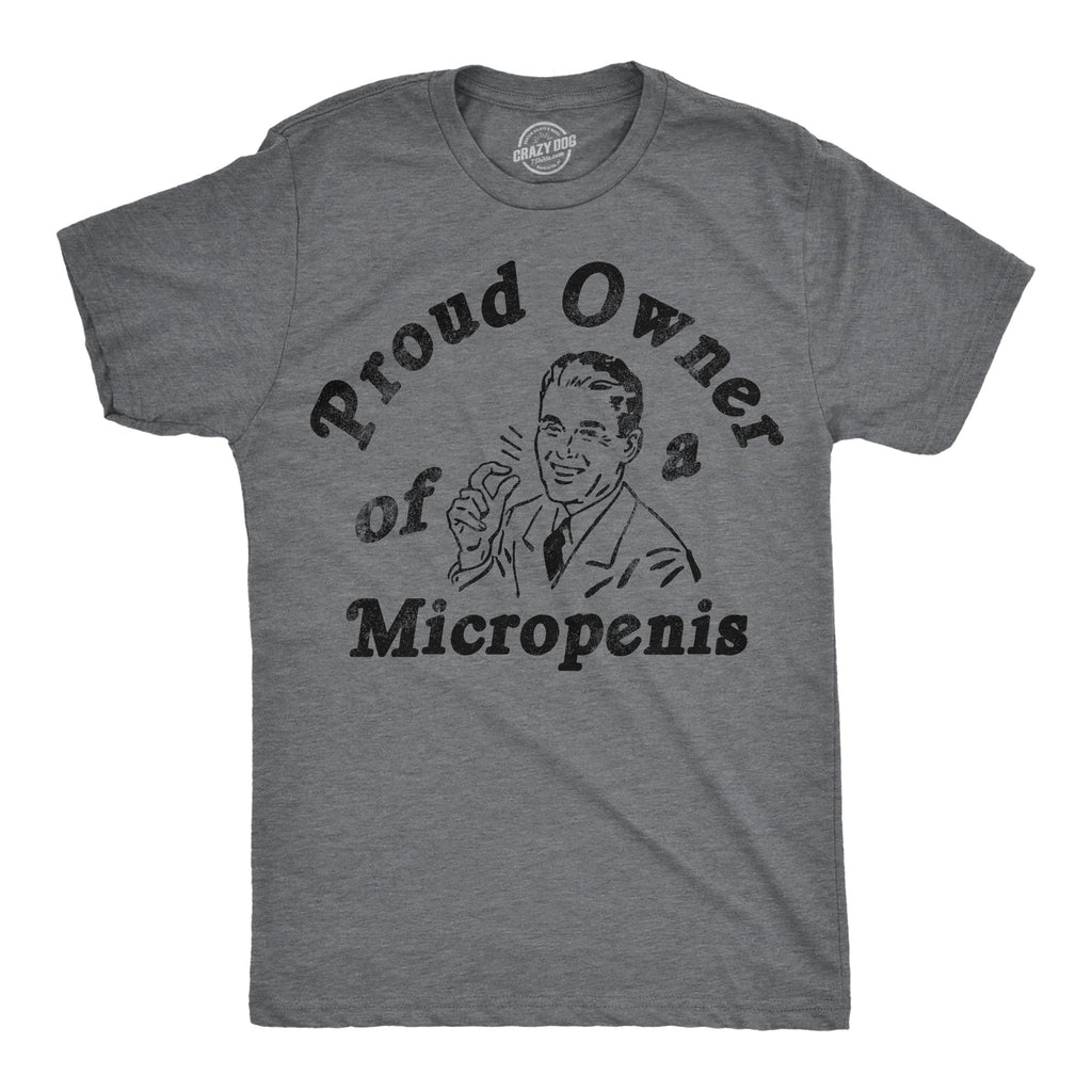 Proud Owner Of A Micropenis Men's T Shirt product image 1