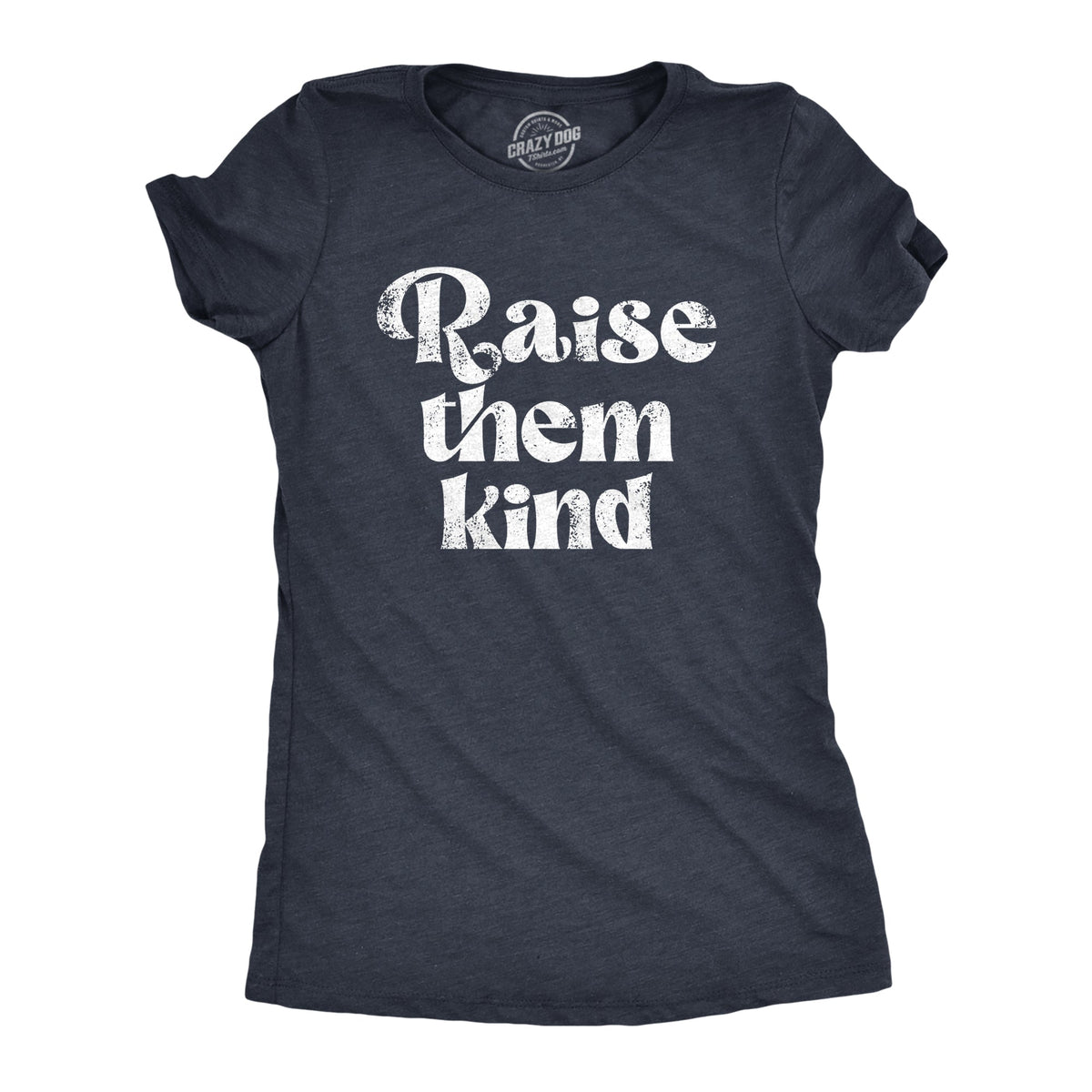 Raise Them Kind Women's T Shirt product image 1
