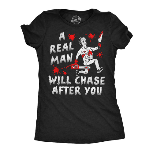 A Real Man Will Chase After You Women's T Shirt product image 1