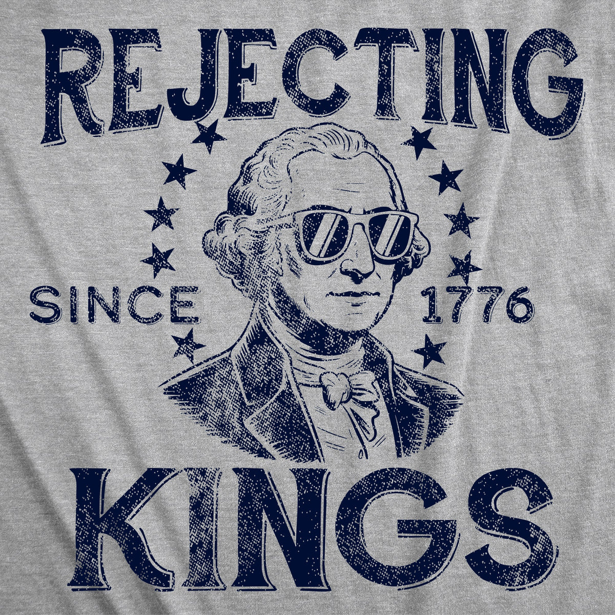Rejecting Kings Since 1776 Men's T Shirt product image 3