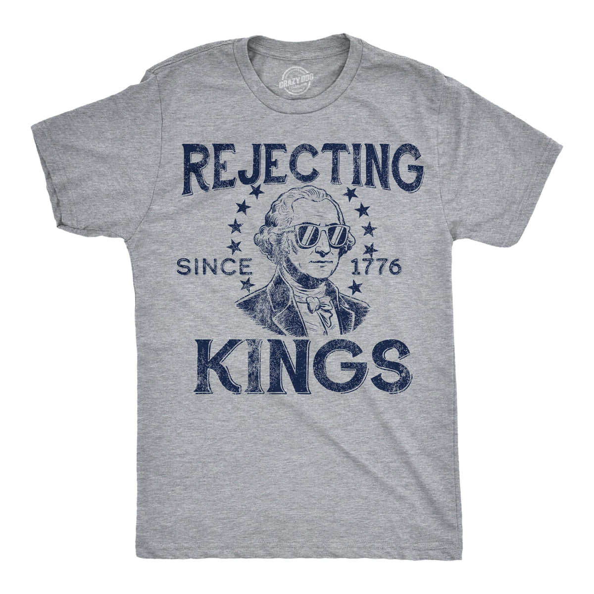 Rejecting Kings Since 1776 Men's T Shirt product image 1