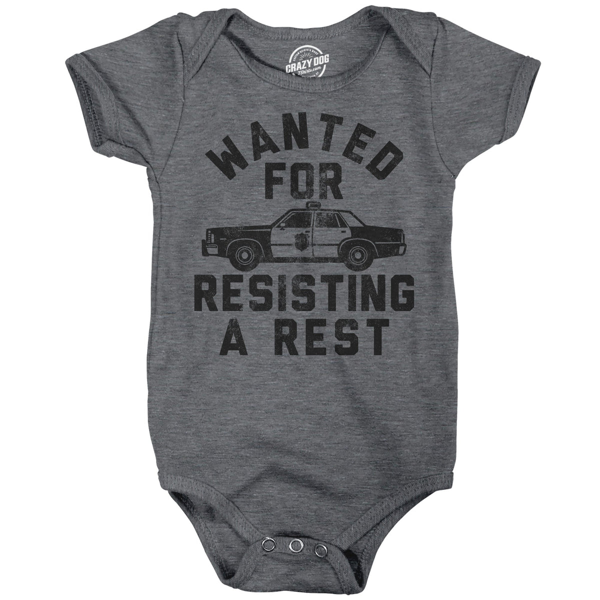 Wanted For Resisting A Rest Baby Bodysuit