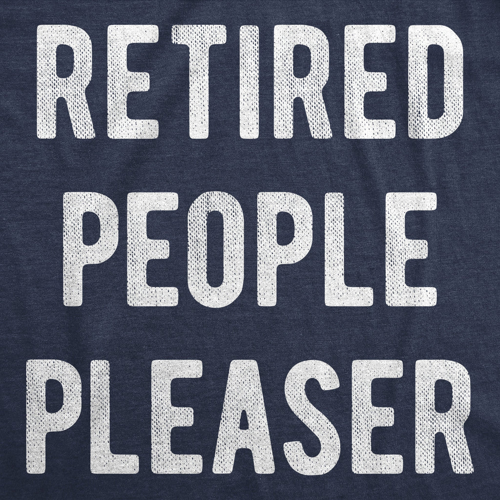 Retired People Pleaser Men's T Shirt product image 3