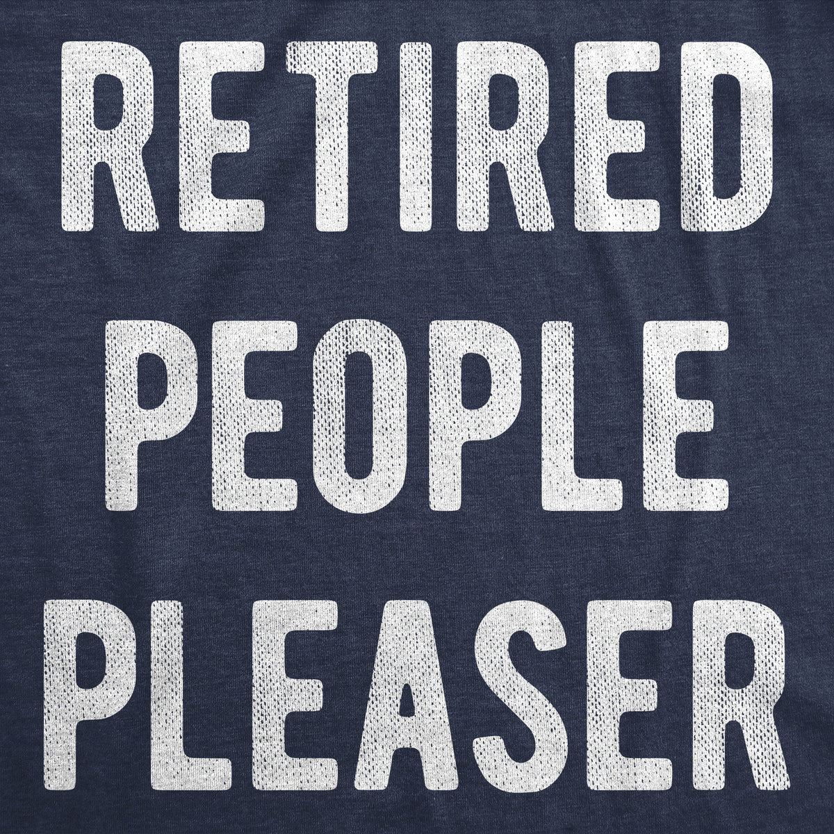 Retired People Pleaser Men's T Shirt product image 3