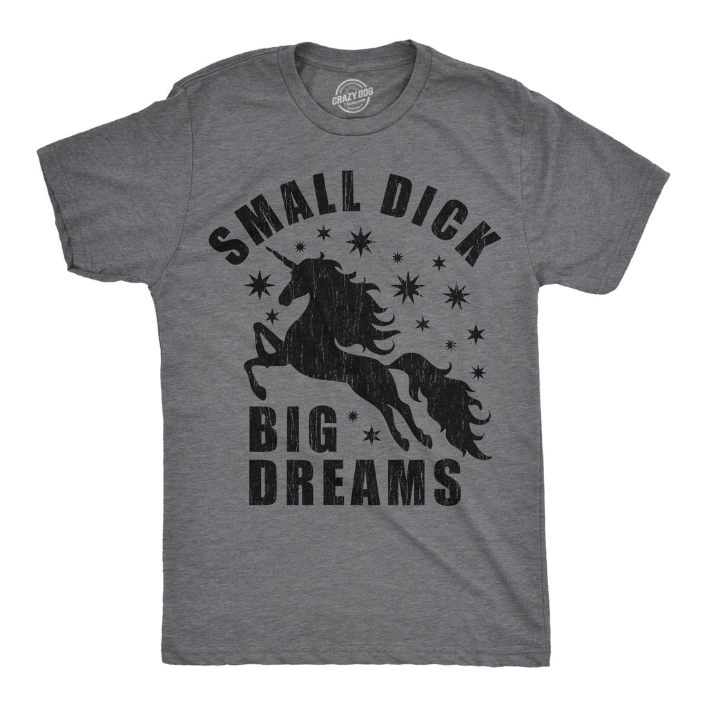 Small Dick Big Dreams Men's T Shirt product image 1