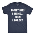 Sometimes I Think Then I Forget Men's T Shirt product image 1