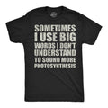 Sometimes I Use Big Words I Dont Understand To Sound More product image 1