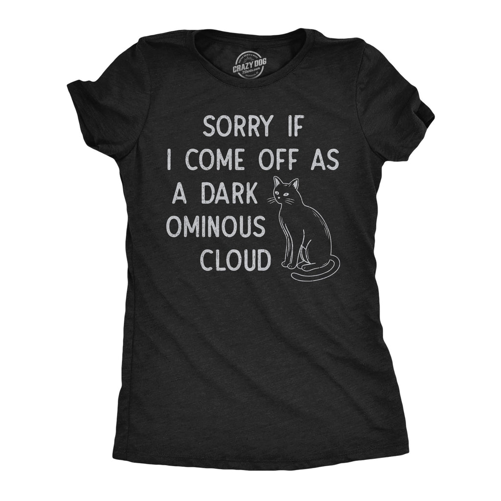 Sorry If I Come Off As A Dark Ominous Cloud Women's T Shirt product image 1