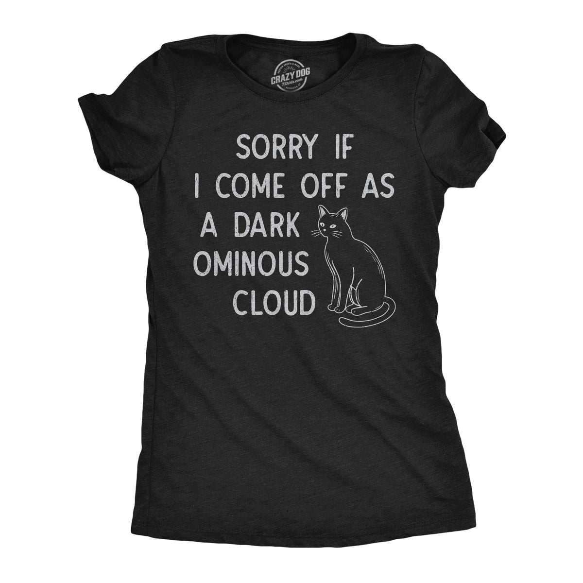 Sorry If I Come Off As A Dark Ominous Cloud Women's T Shirt product image 1