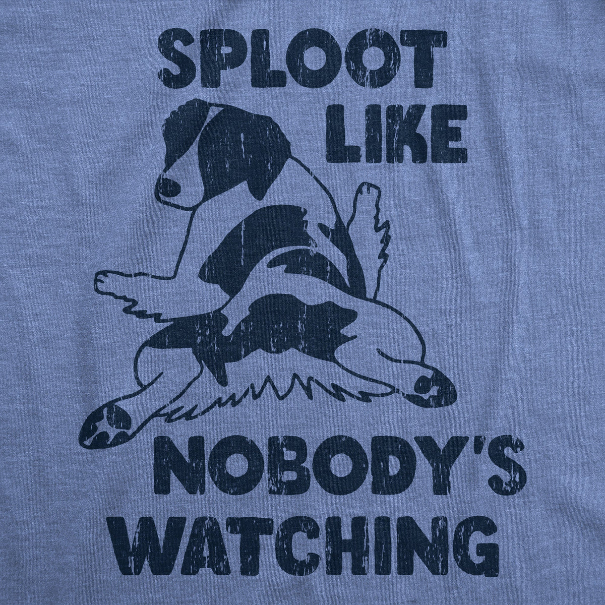 Sploot Like Nobodys Watching Men's T Shirt product image 3