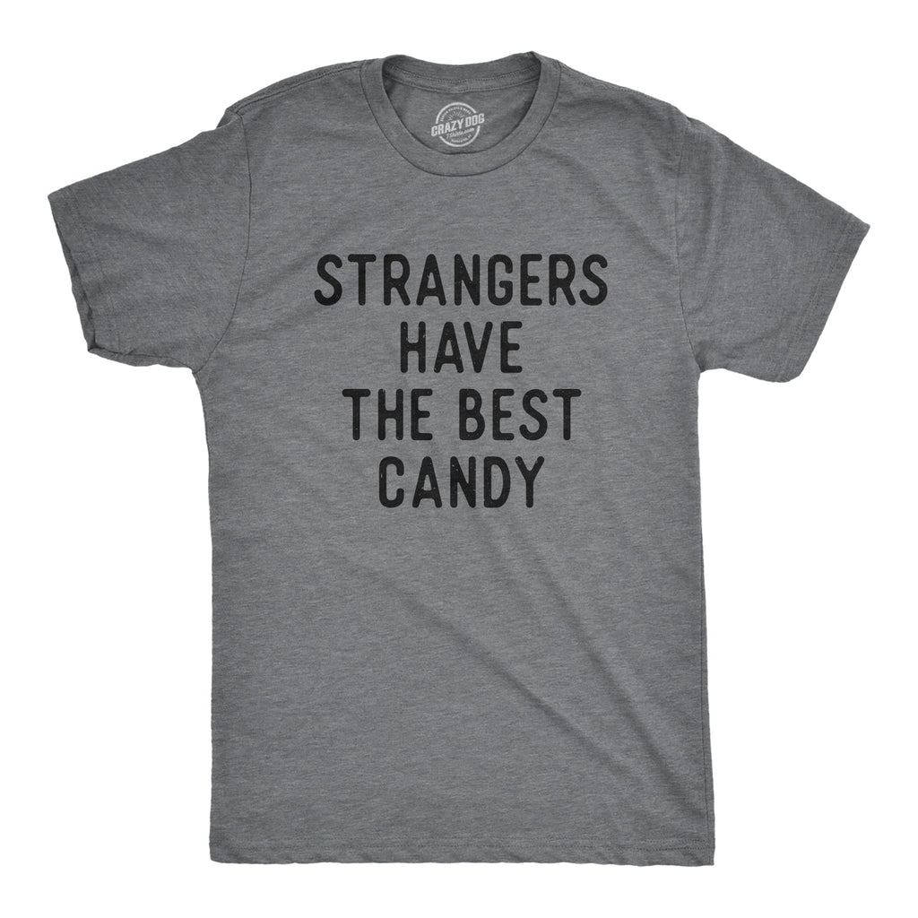 Strangers Have The Best Candy Men's T Shirt product image 1