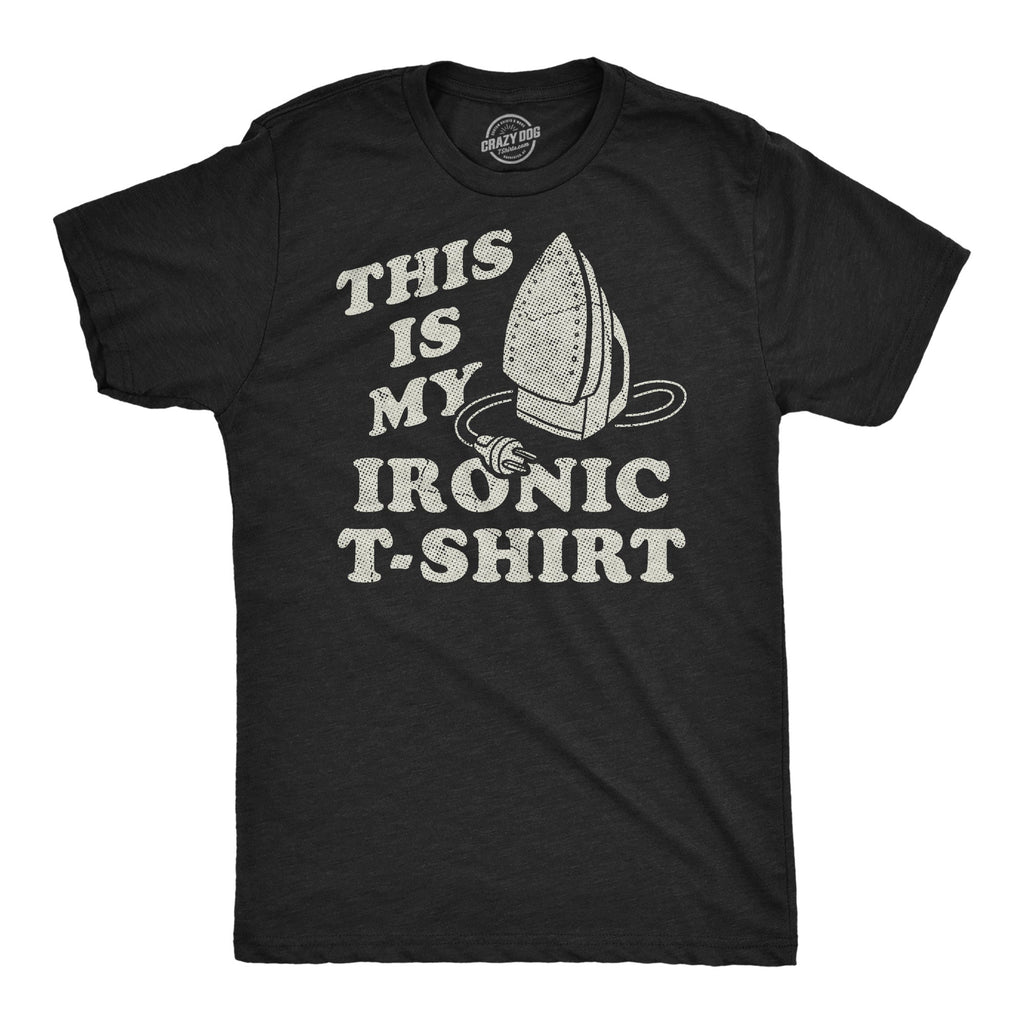This Is My Ironic Tshirt Men's T Shirt product image 1
