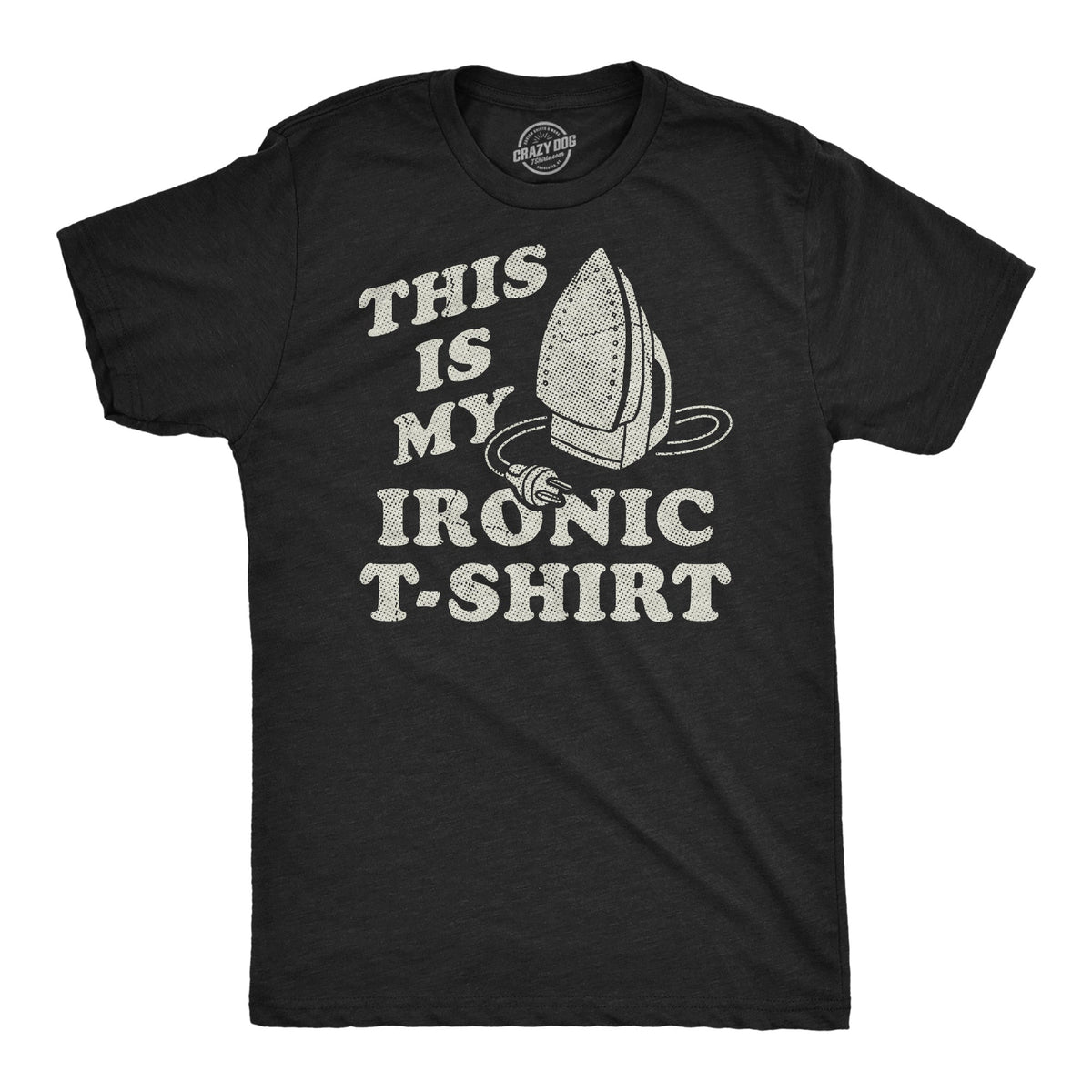 This Is My Ironic Tshirt Men's T Shirt product image 1