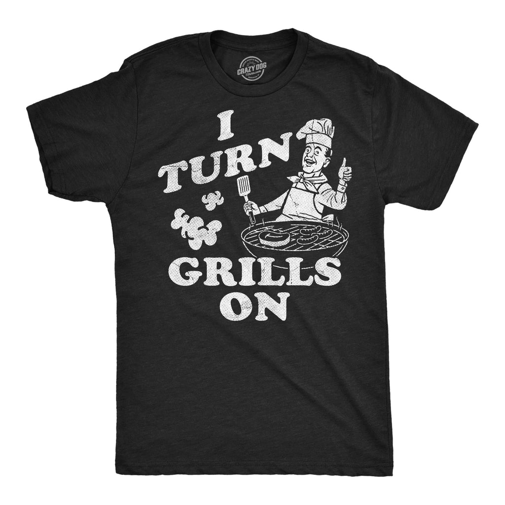 I Turn Grills On Men's T Shirt product image 1
