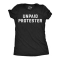 Unpaid Protester Women's T Shirt product image 1