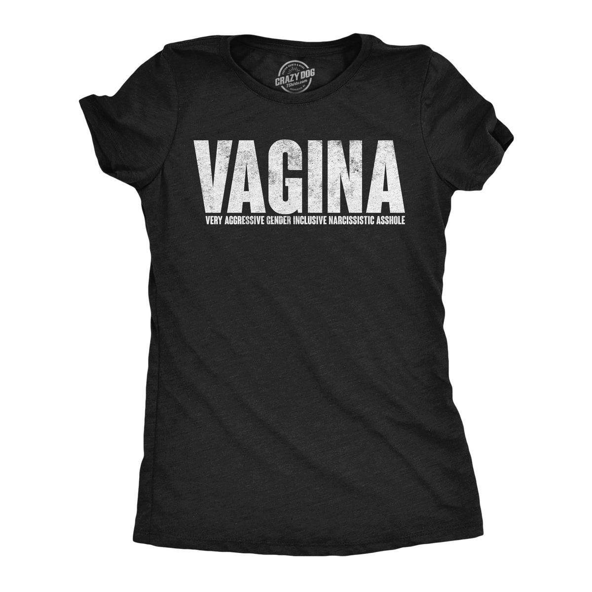 Vagina Very Aggressive Gender Inclusive Narcissistic product image 1