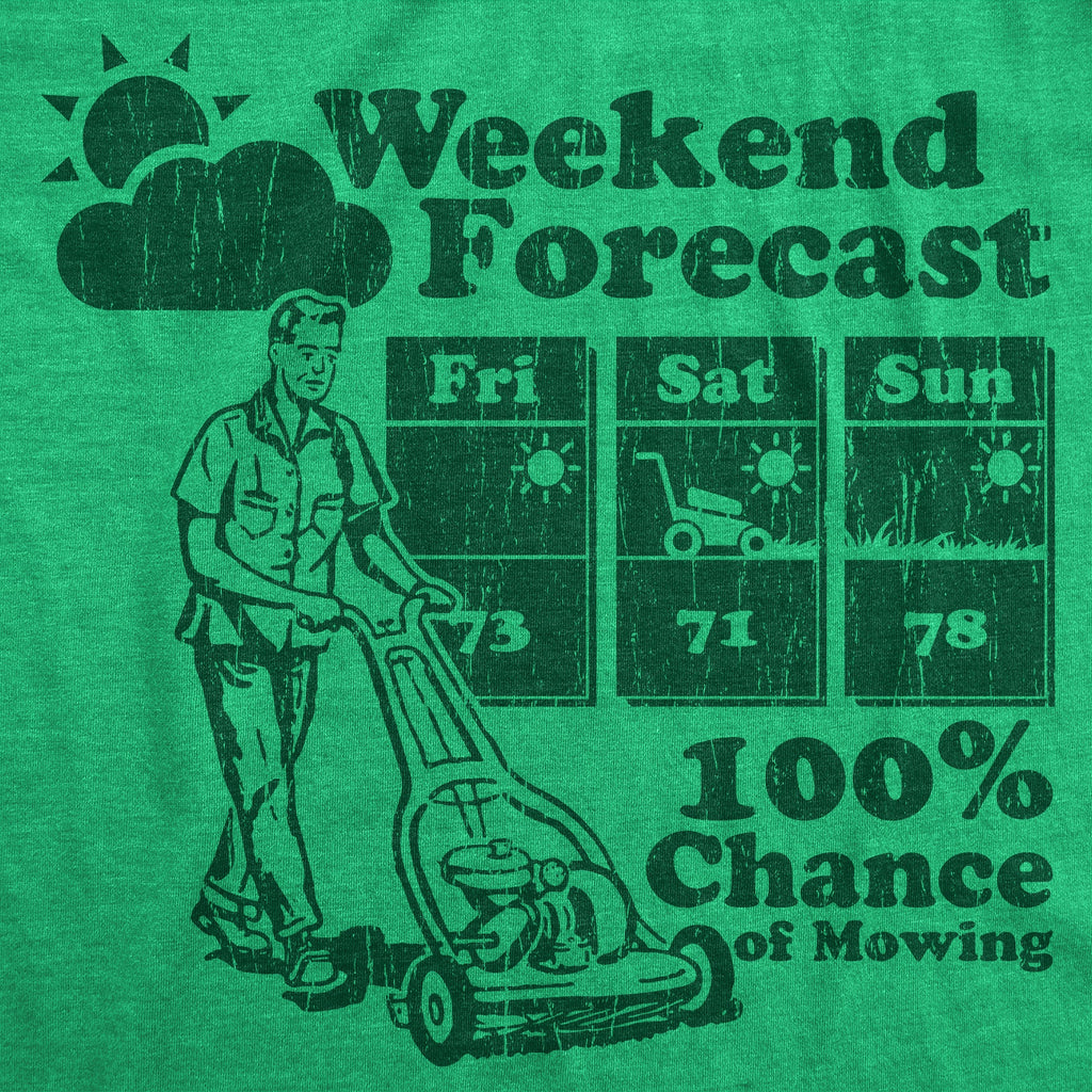 Weekend Forecast 100% Chance Of Mowing Men's T Shirt product image 3