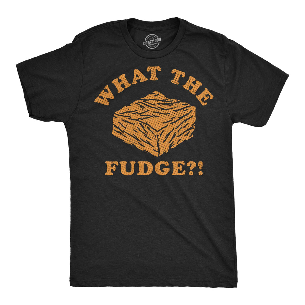 What The Fudge Men's T Shirt product image 1