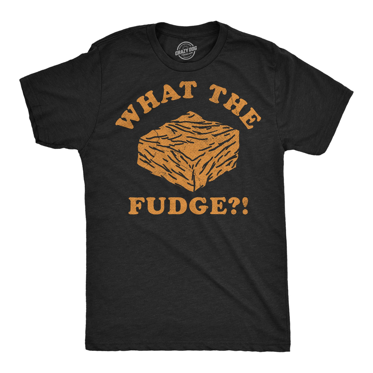 What The Fudge Men's T Shirt product image 1