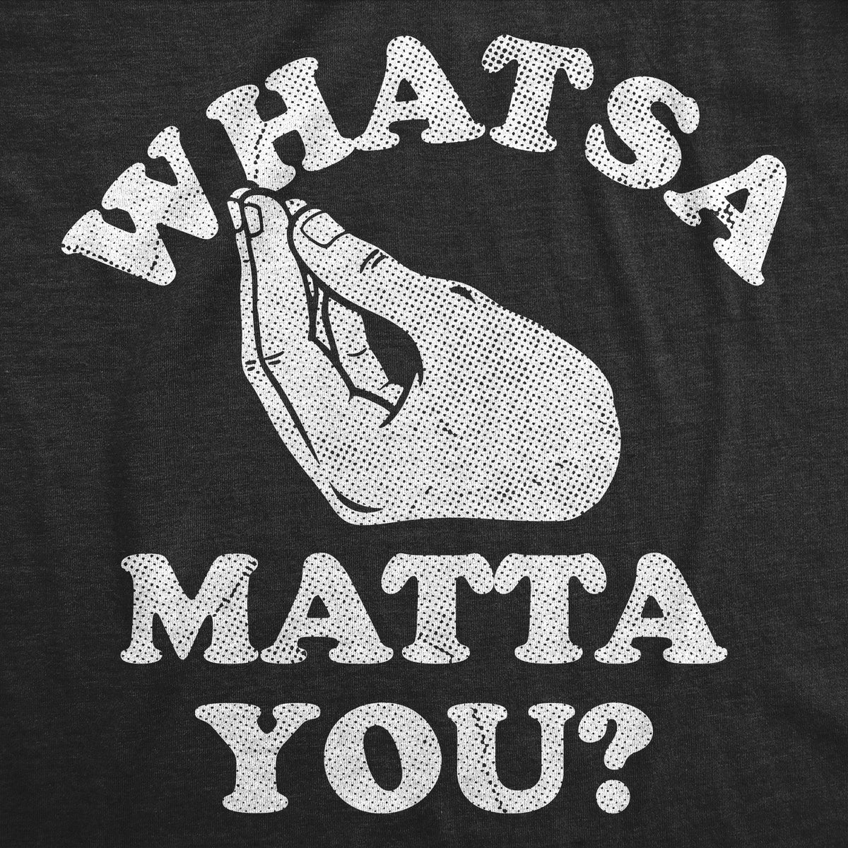 Whatsa Matta You Men's T Shirt product image 3