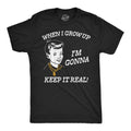 When I Grow Up Im Gonna Keep It Real Men's T Shirt product image 1