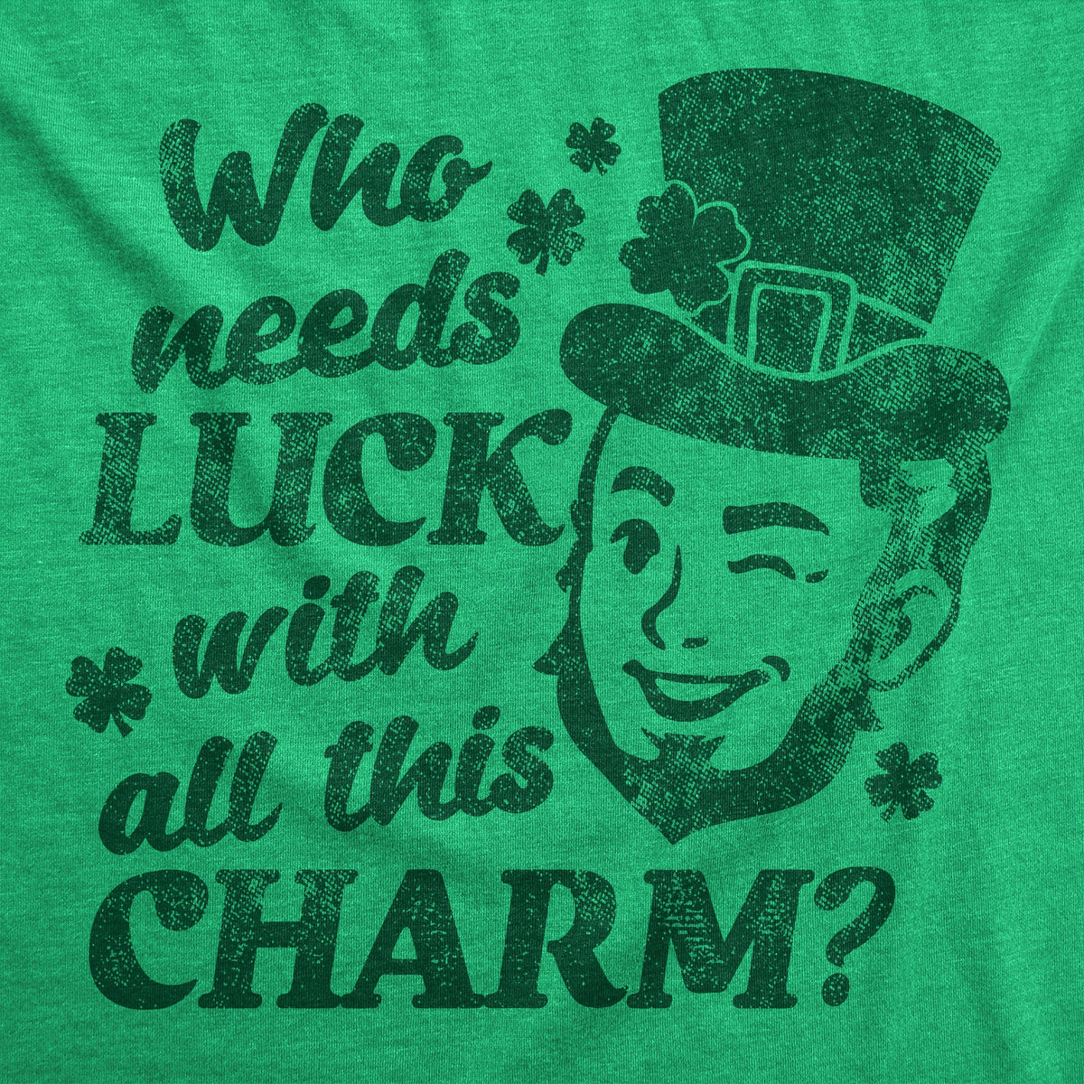 Winking Leprechaun Who Needs Luck With All This Charm Men's product image 3