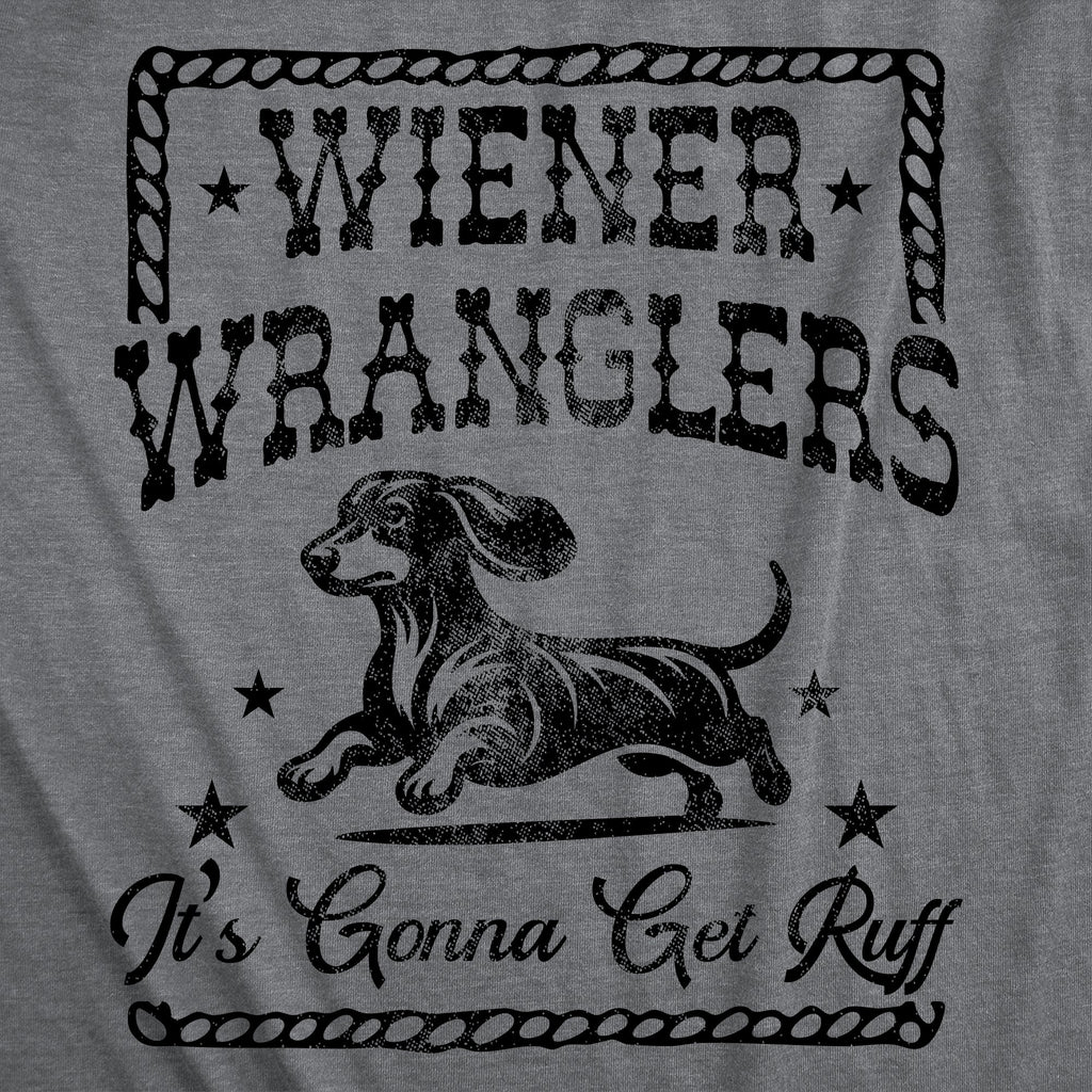 Wiener Wranglers Its Gonna Get Ruff Men's T Shirt product image 2