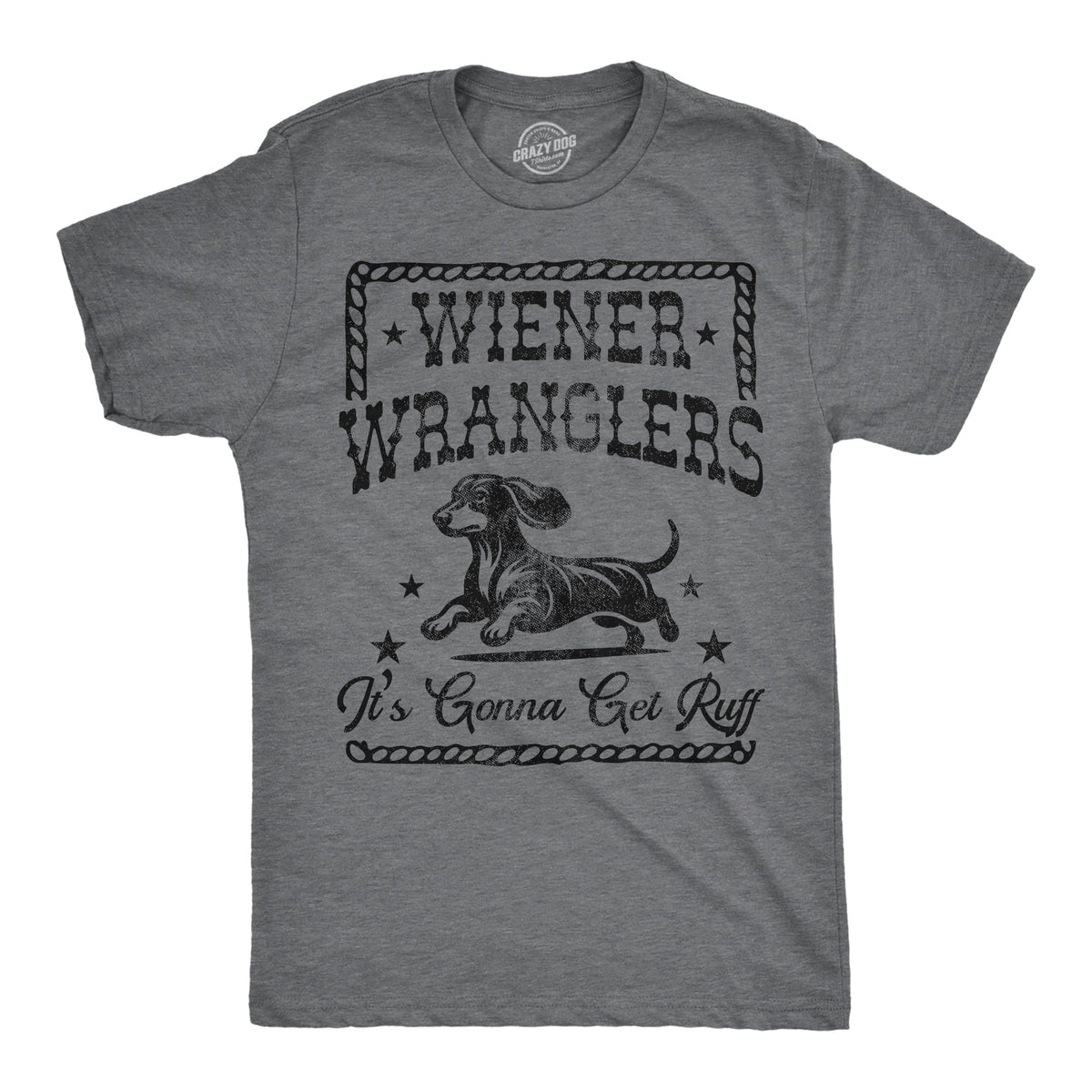 Wiener Wranglers Its Gonna Get Ruff Men's T Shirt product image 1