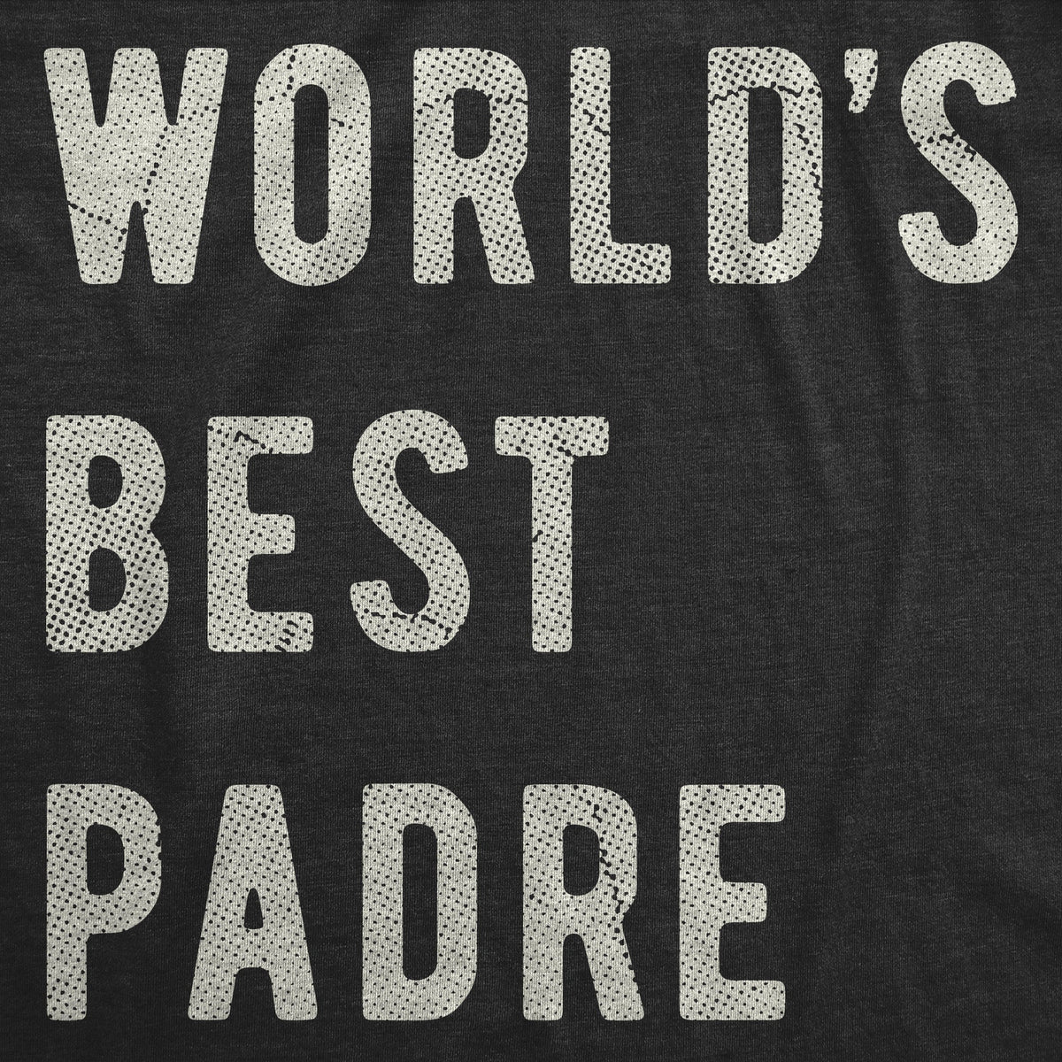 Worlds Best Padre Men's T Shirt product image 2