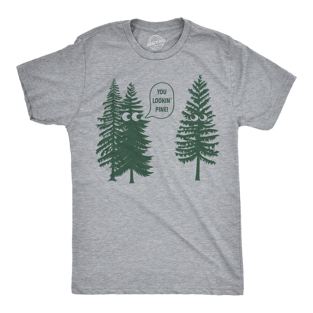 You Lookin Pine Men's T Shirt product image 1