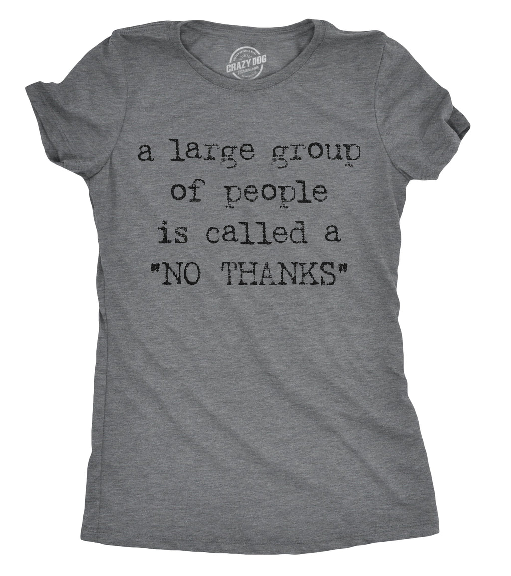 A Large Group Of People Is Called A "No Thanks" Women's T product image 1