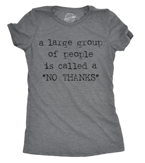 A Large Group Of People Is Called A "No Thanks" Women's T product image 1
