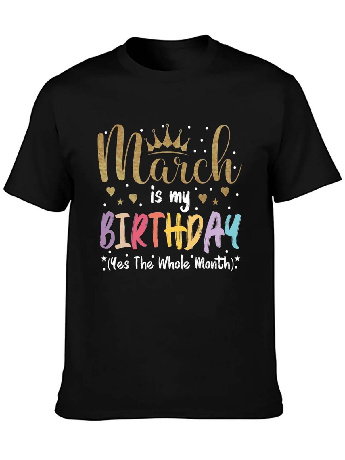 March Birthday T-Shirt: Whole Month Celebration product image 3