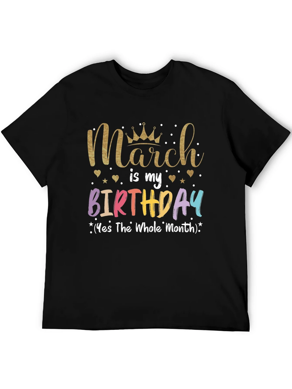 March Birthday T-Shirt: Whole Month Celebration product image 5