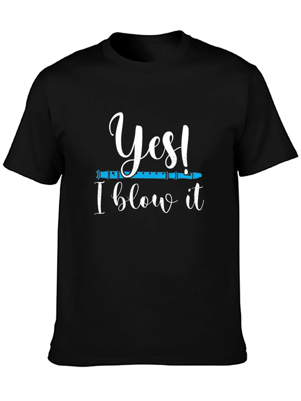 Funny Musician T-Shirt: Yes! I Blow It Flute Tee product image 2