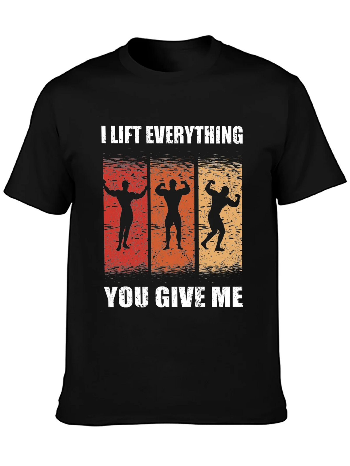 I Lift Everything T-Shirt product image 3