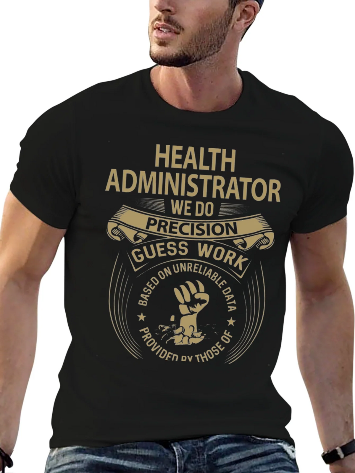 Health Administrator T-Shirt - Precision Guesswork product image 5