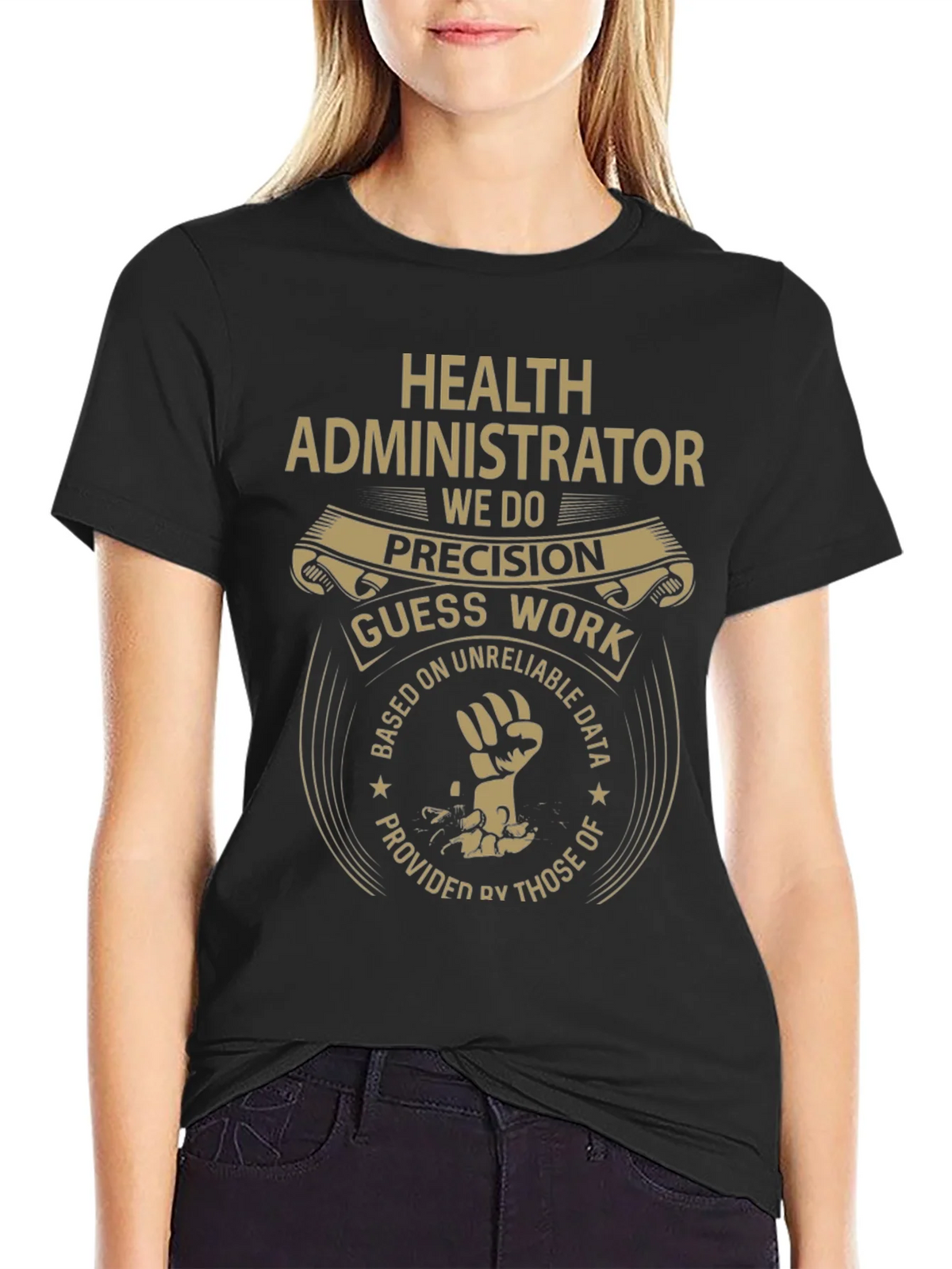 Health Administrator T-Shirt - Precision Guesswork product image 2