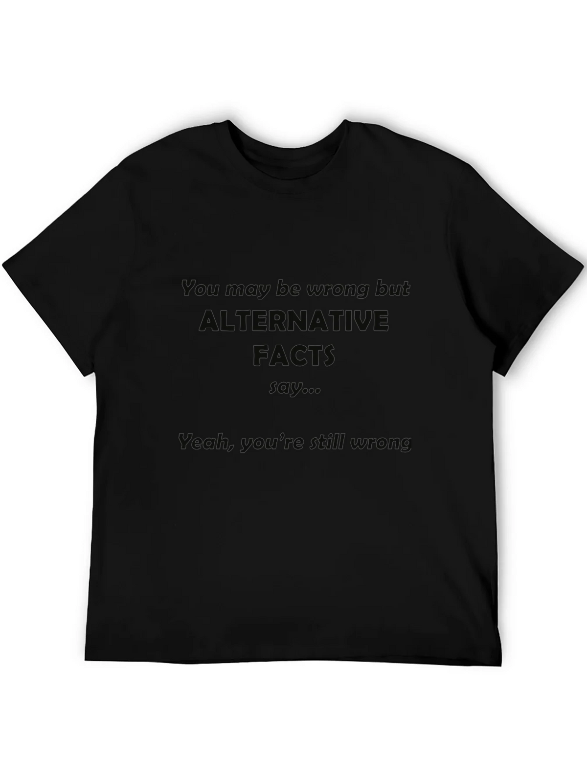 Alternative Facts T-Shirt product image 4