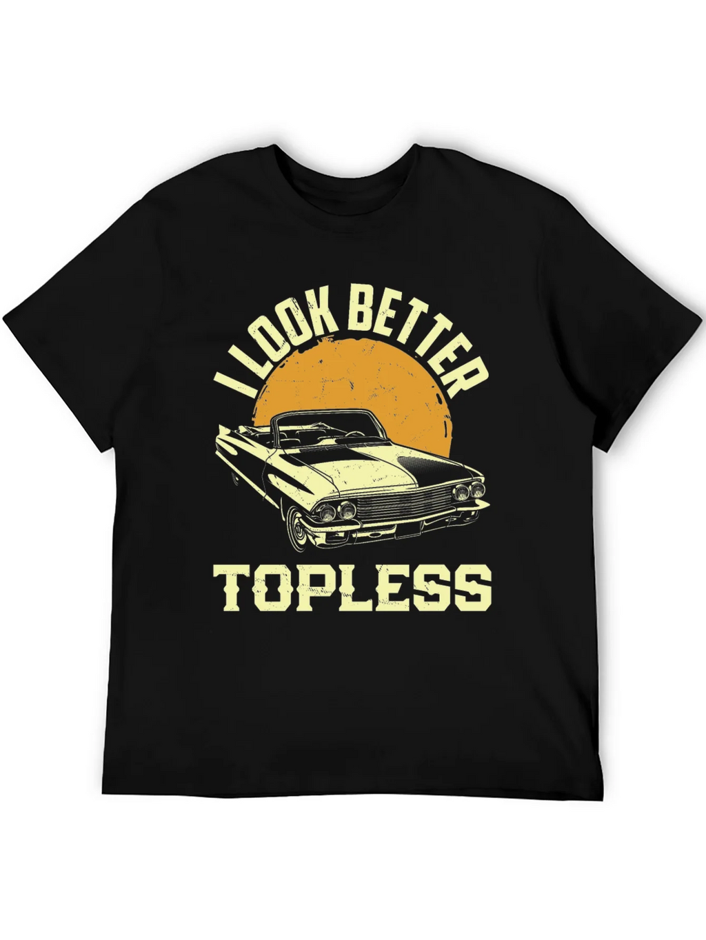 I Look Better Topless Car T-Shirt product image 5