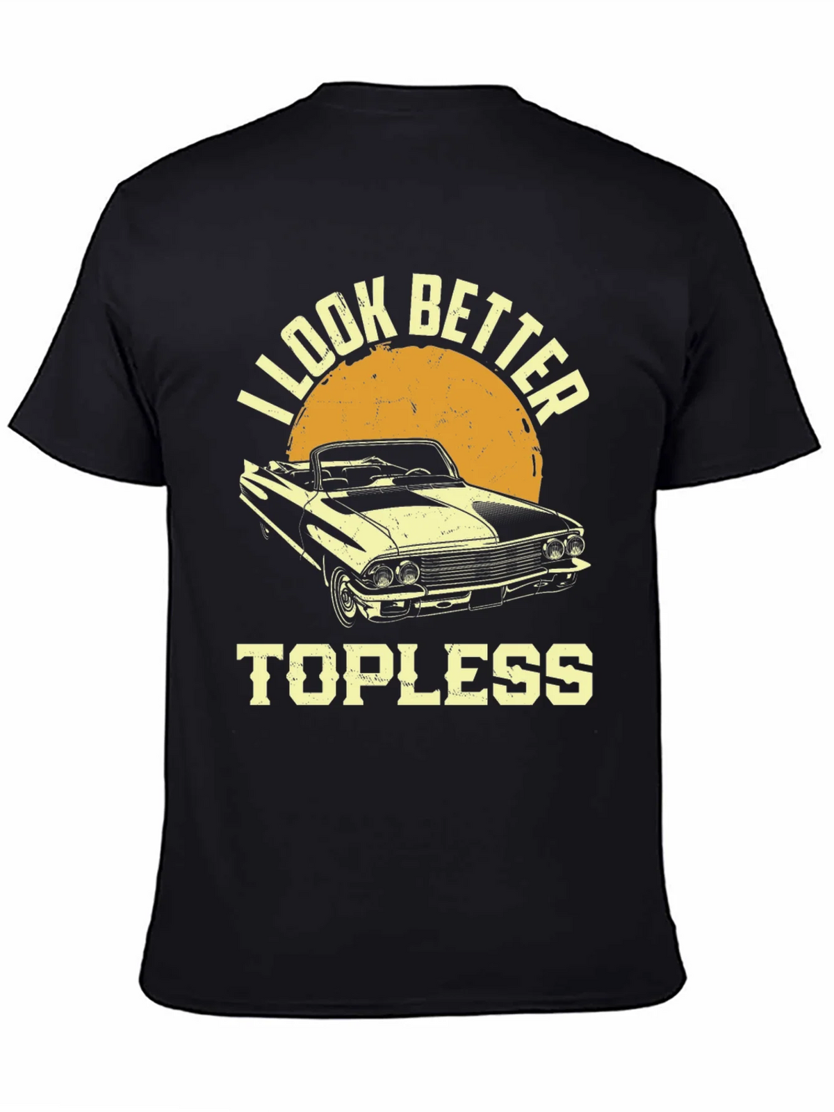 I Look Better Topless Car T-Shirt product image 4