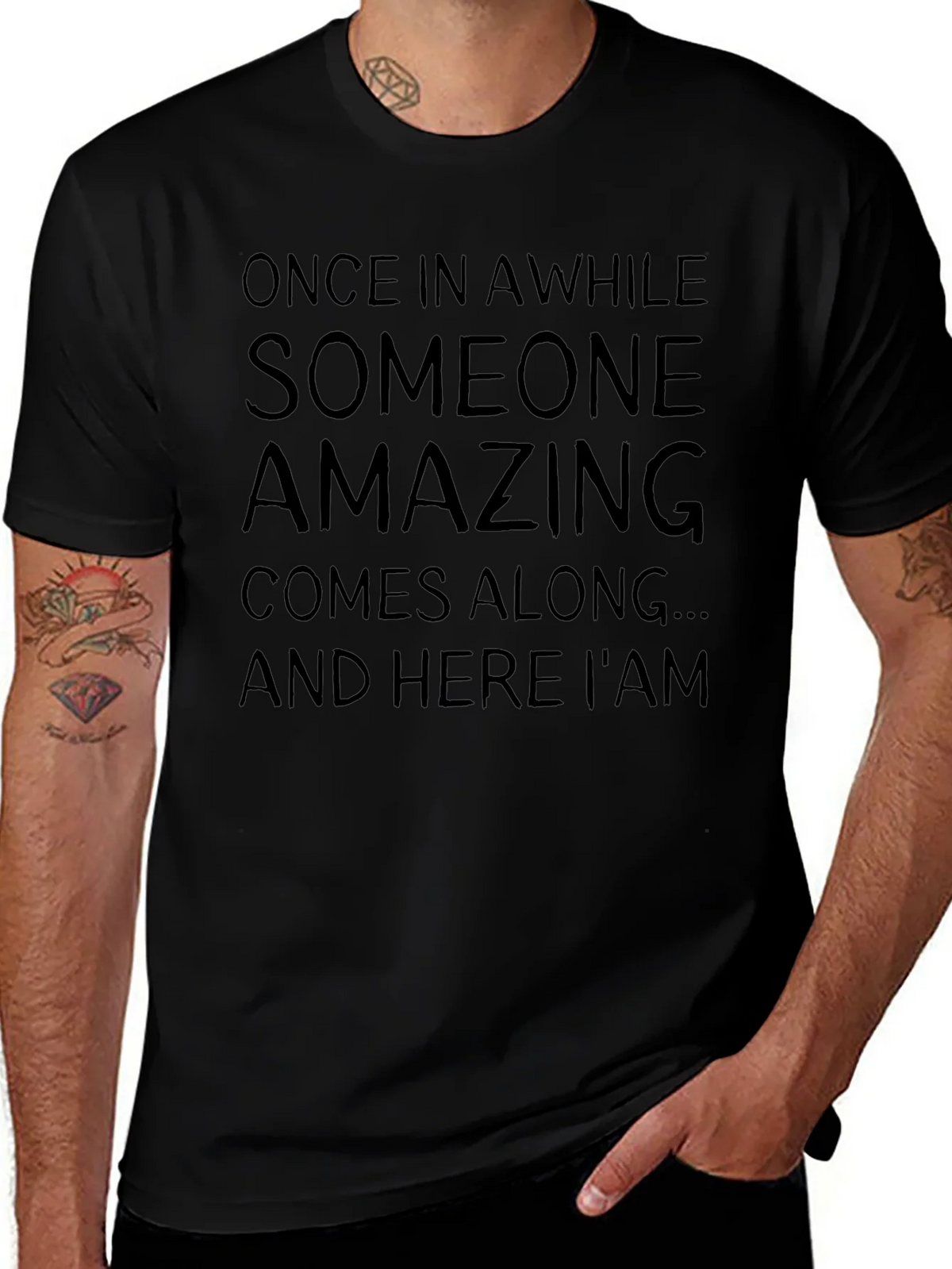 Amazing T-Shirt: Once In A While Sarcastic Graphic Tee product image 1