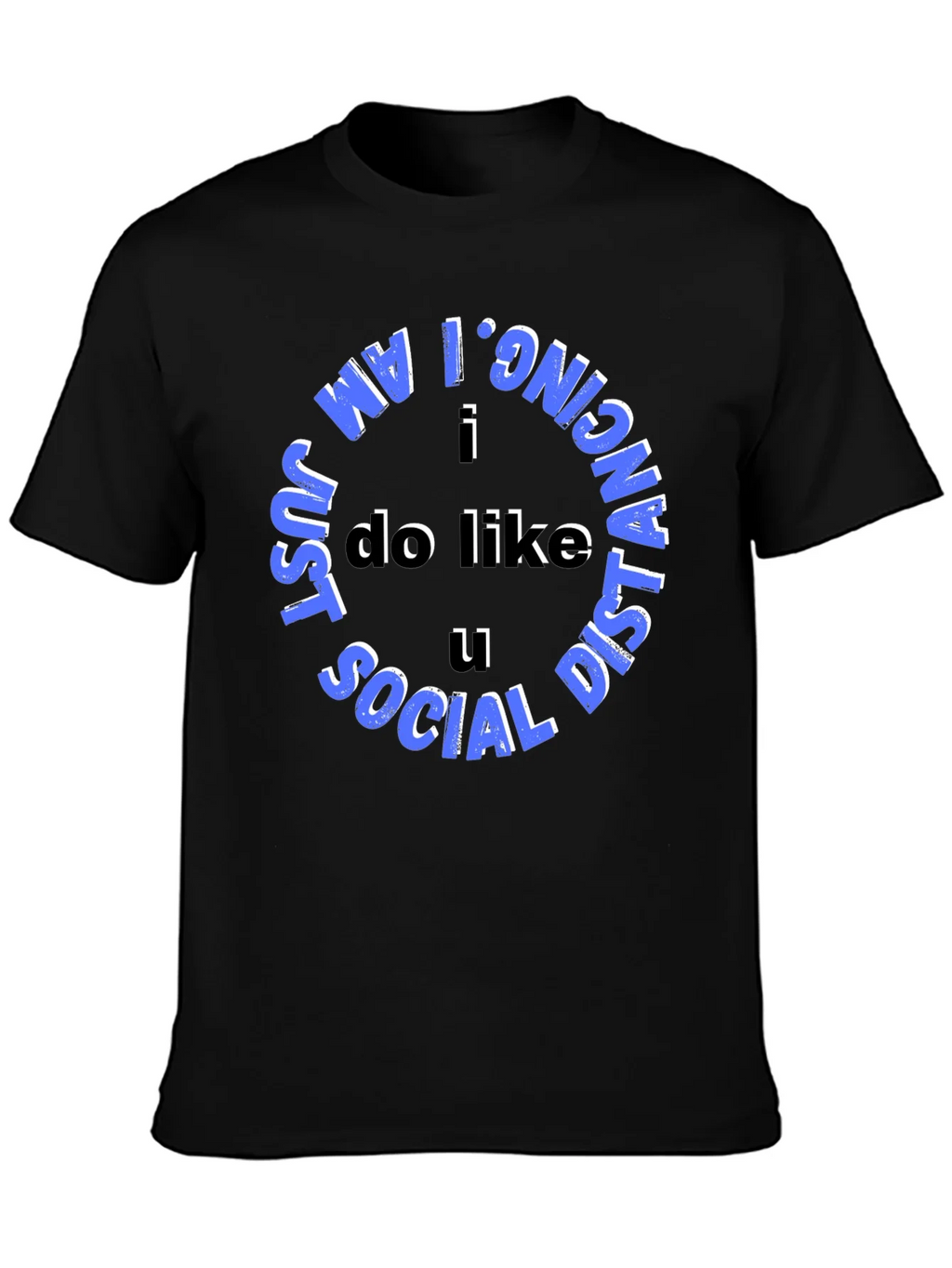 Social Distancing Tee - I Do Like U product image 3