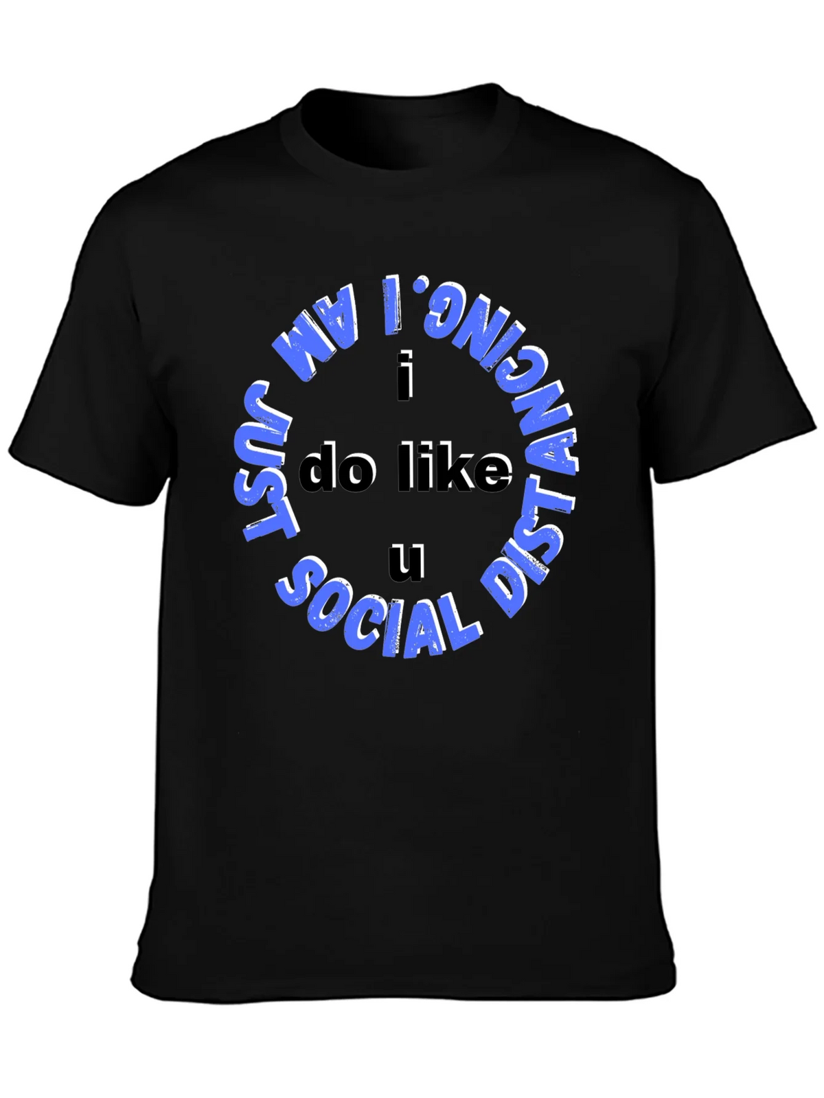 Social Distancing Tee - I Do Like U product image 3