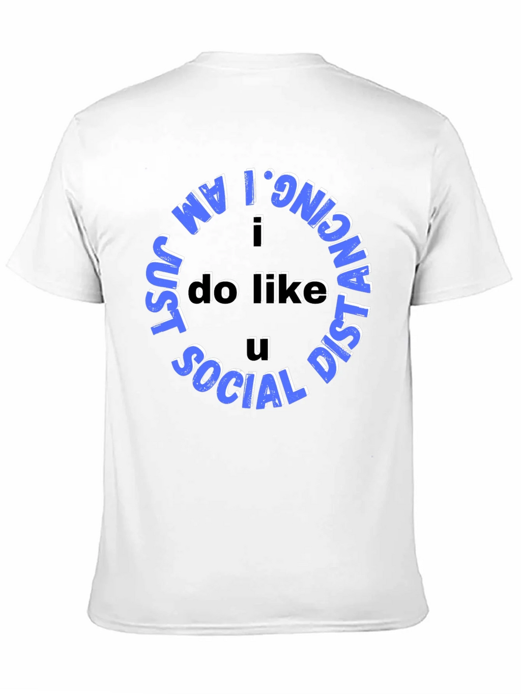Social Distancing Tee - I Do Like U product image 8