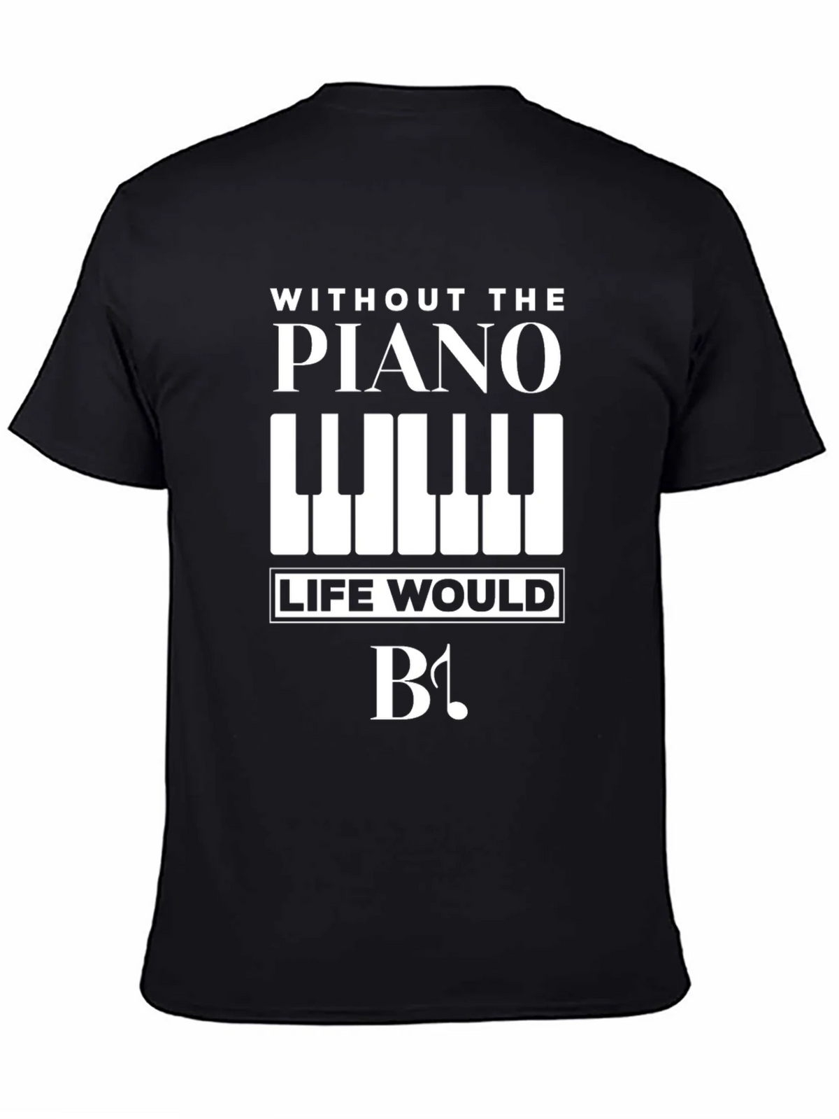 Piano Lovers T-Shirt: Without Life Would Be Flat! product image 4