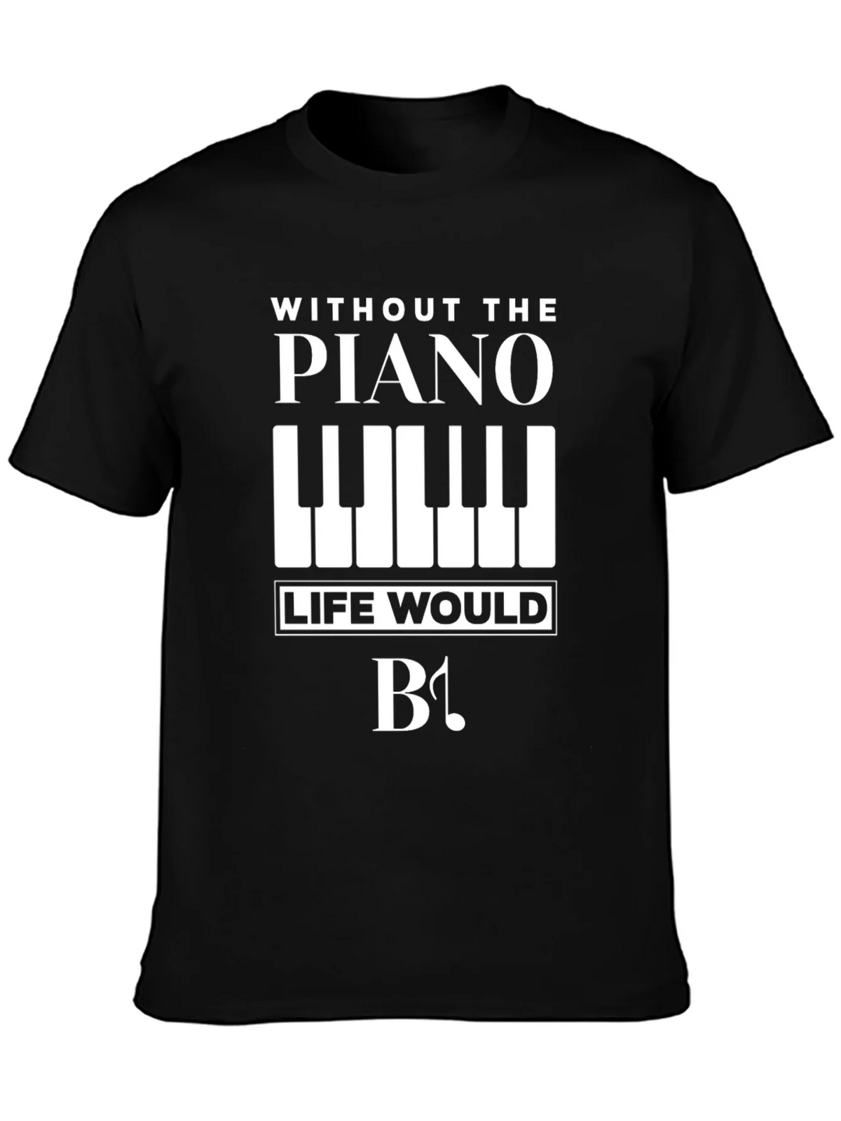 Piano Lovers T-Shirt: Without Life Would Be Flat! product image 3