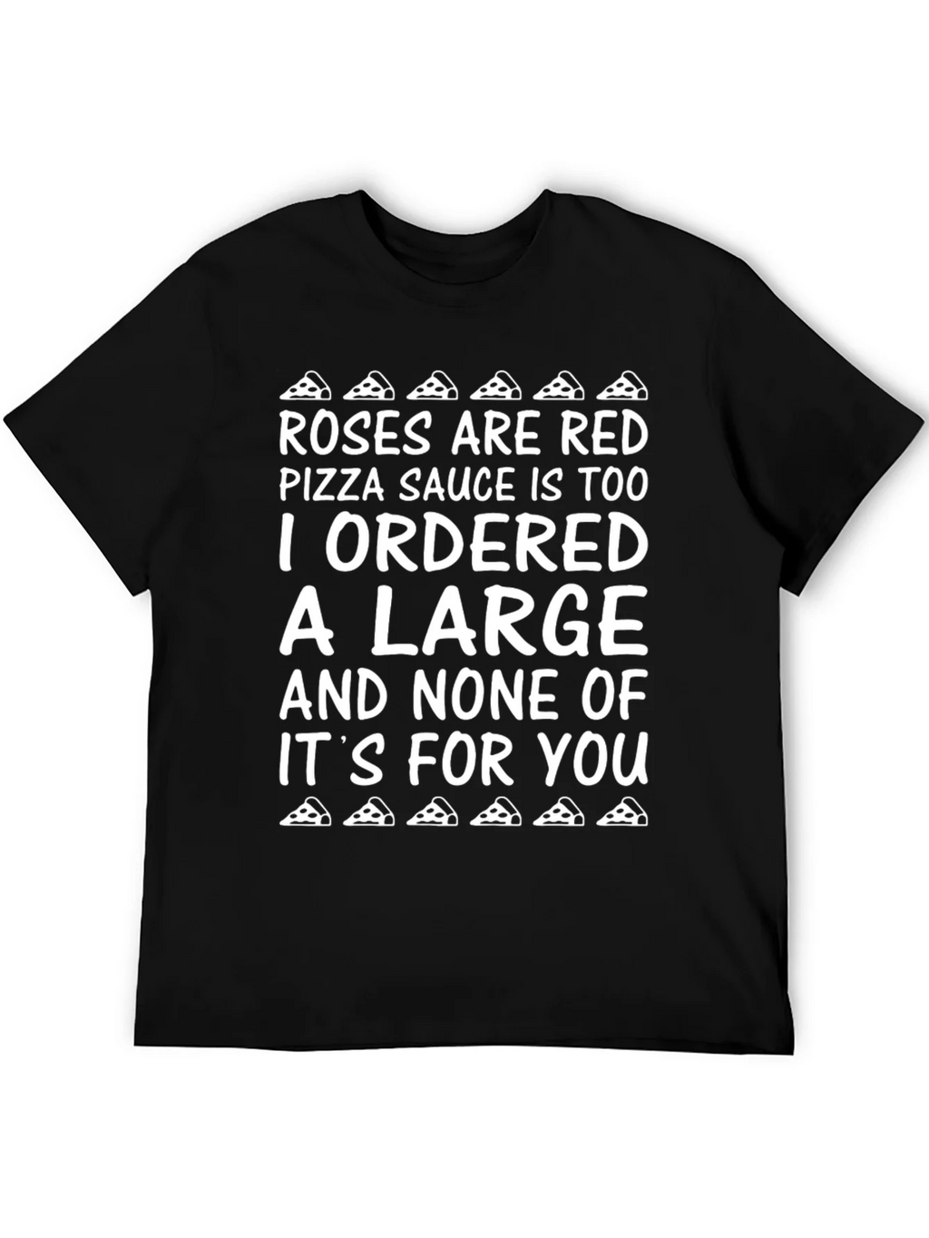 Funny Pizza T-Shirt - Roses are Red Poem product image 4