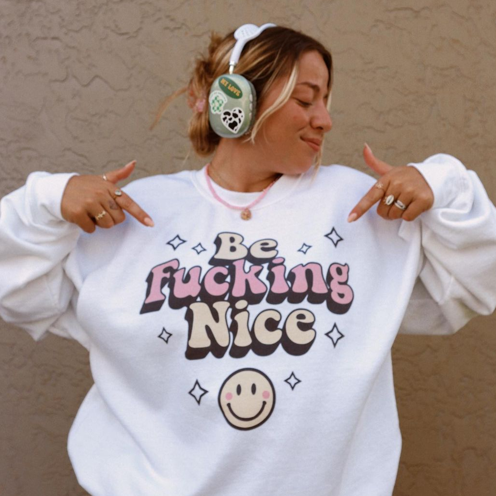 Be F*cking Nice Sweatshirt product image 1