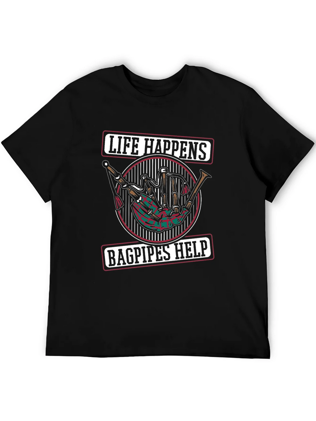 Life Happens Bagpipes Help Black T-Shirt product image 5
